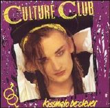 Culture Club - Kissing To Be Clever