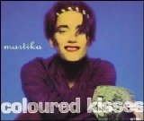 Martika - Coloured Kisses [Single]