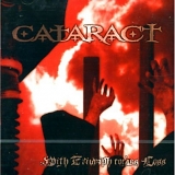 Cataract - With Triumph Comes Loss