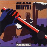 Big Country - Steeltown