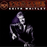 Keith Whitley - RCA Country Legends