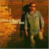 Charlie Major - Lucky Man