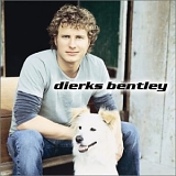 Dierks Bentley - Dierks Bentley