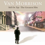 Van Morrison - Still on Top: The Greatest Hits