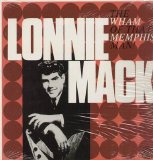 Lonnie Mack - The Wham Of That Memphis Man