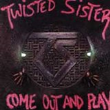 Twisted Sister - Come Out And Play