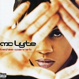 MC Lyte - Bad As I Wanna B