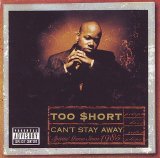 Too Short - Can't Stay Away