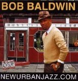 Bob Baldwin - NewUrbanJazz.com