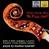 Saschko Gawriloff - What about this, Mr. Paganini?
