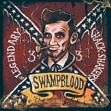 Th' Legendary Shack Shakers - Swampblood