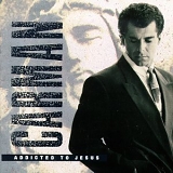 Carman - Addicted To Jesus