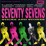 The 77s - Sticks and Stones