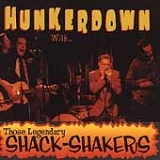 Th' Legendary Shack Shakers - Hunkerdown