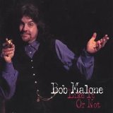 Bob Malone - I Like It Or Not