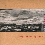Vigilantes of Love - 'Cross The Big Pond