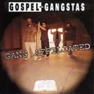 Gospel Gangstas - Gang Affiliated