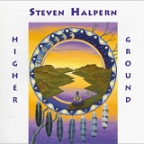 Steven Halpern - Higher Ground