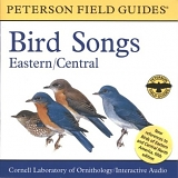 Cornell Laboratory of Ornithology - A Field Guide to Bird Songs: Eastern and Central North America (Peterson Field Guides)
