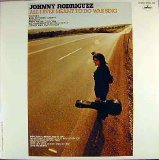 Johnny Rodriguez - All I Ever Meant To Do Was Sing