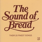 Bread - The Sound Of Bread - Their 20 Finest Songs