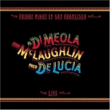 di Meola, McLaughlin, De Lucia - Friday Night In San Francisco