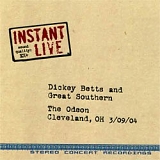 Dickey Betts & Great Southern - The Odeon,  Cleveland, OH  3/09/04  Instant Live