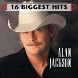 Alan Jackson - 16 Biggest Hits