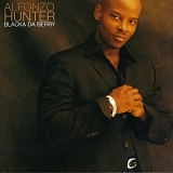 Alfonzo Hunter - Blacka Da Berry