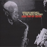 Roscoe Mitchell - Song for My Sister