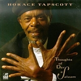 Horace Tapscott - Thoughts of Dar Es Salaam