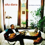 Olu Dara - In the World: From Natchez to New York