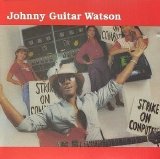 Johnny Guitar Watson - Strike On Computers