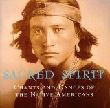 Sacred Spirit - Chants & Dances of Native Amer