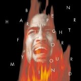 Ben Harper - Fight For Your Mind