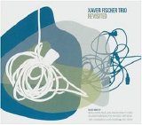 Xaver Fischer Trio - Revisited