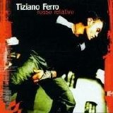 Tiziano Ferro - Rosso Relativo