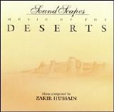Zakir Hussain - Sound Scapes of the Deserts