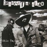 Otis Taylor - Respect The Dead