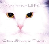 Oliver Shanti & Friends - Meditative Music