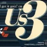 Us3 - I Got It Goi'n on