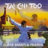 Oliver Shanti & Friends - Tai Chi Too