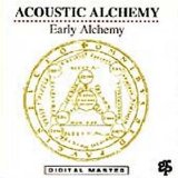 Acoustic Alchemy - Early Alchemy