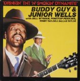 Buddy Guy & Junior Wells - Drinkin' TNT 'n Smokin' Dynamite