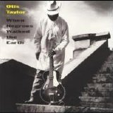 Otis Taylor - When Negroes Walked The Earth