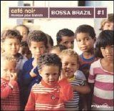 Various artists - Cafè Noire-Bossa Brazil 1