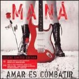 Maná - Amar Es Combatir [CD/DVD] Disc