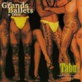 GRANDS BALLETS DE TAHITI - TABU