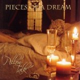 Pieces Of A Dream - Pillow Talk