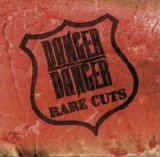 Danger Danger - Rare Cuts